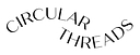 Circular Threads