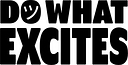 Do What Excites