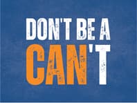 Don't be a Can't