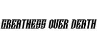 Greatness Over Death