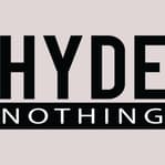 Hyde Nothing