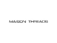 Maison Threads