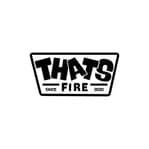 THATS FIRE