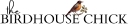 The Birdhouse Chick