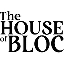 The House Of BLOC