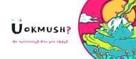 UOKMUSH?