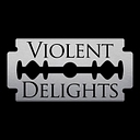 Violent Delights