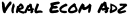 Viral Ecom Adz