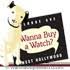 Wanna Buy A Watch