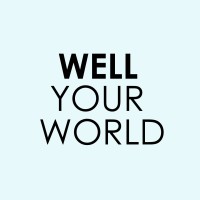Well Your World