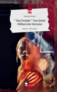 The Project - The Last Glow of the Heart. Life is a Story - story.one